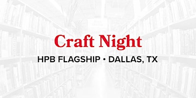 Craft Night at Half Price Books Dallas Flagship