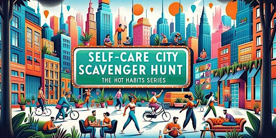 Self-Care City Scavenger Hunt: Based on Hot Habits Series - North Las Vegas