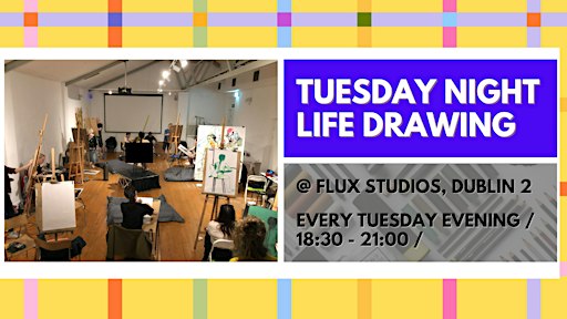 Tuesday Night Life Drawing @ FLUX Studios D2