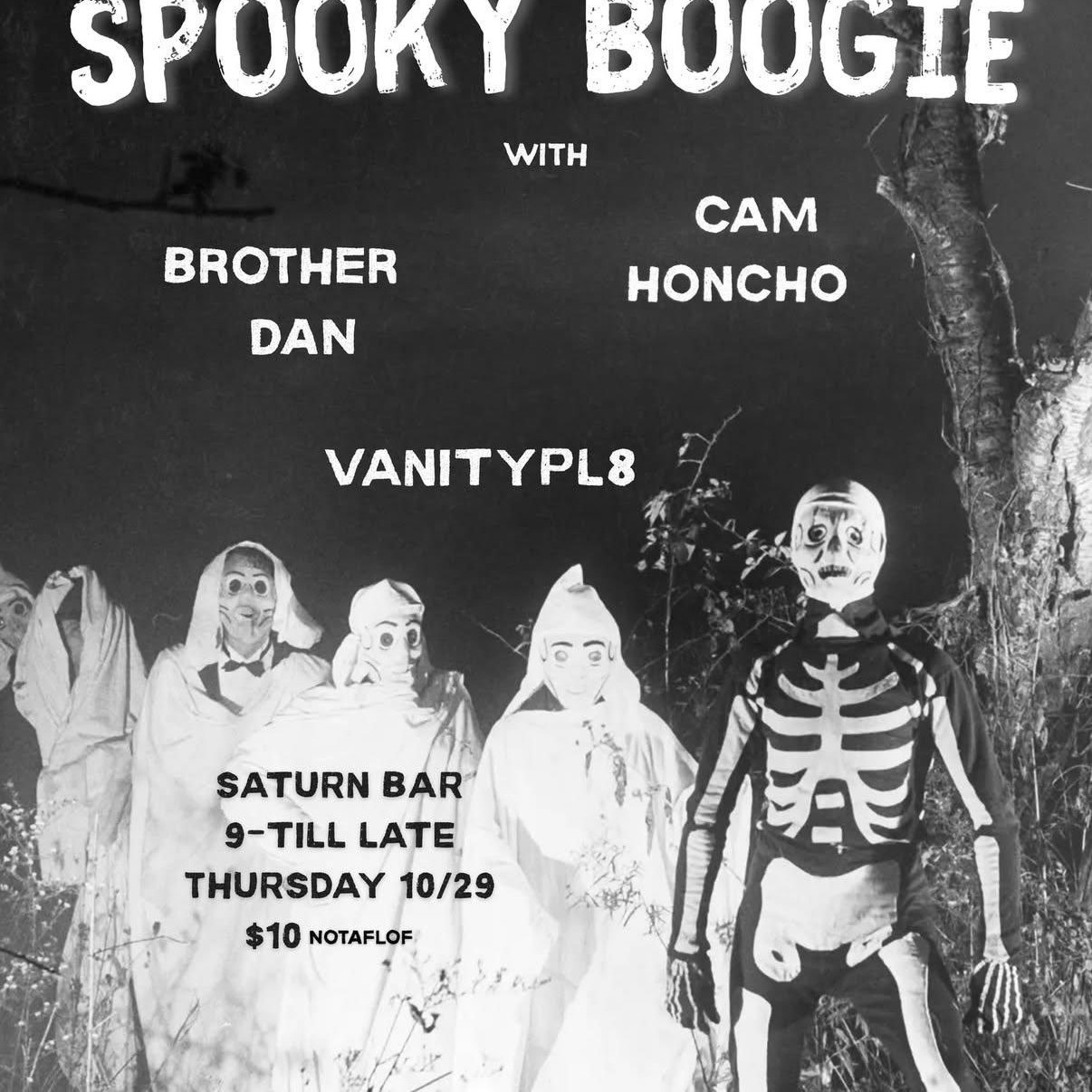 SPOOKY BOOGIE w/Brother Dan/Cam Honcho/Vanitypl8
