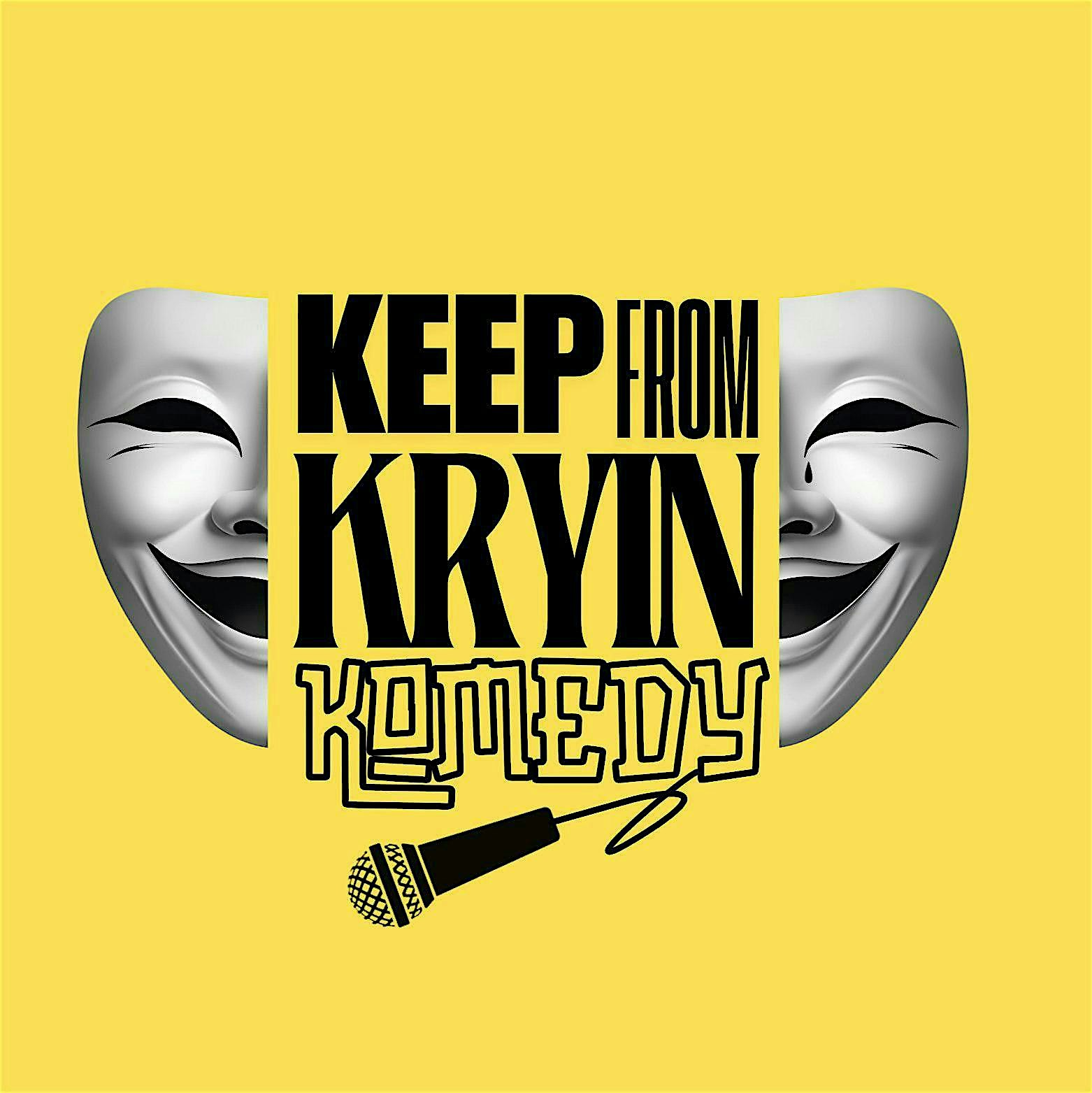 Keep From Kryin Komedy Presents: What Up Doe Comedy Show