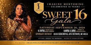 IMAGINE Sweet 16 Legacy Gala: Powered By Purpose