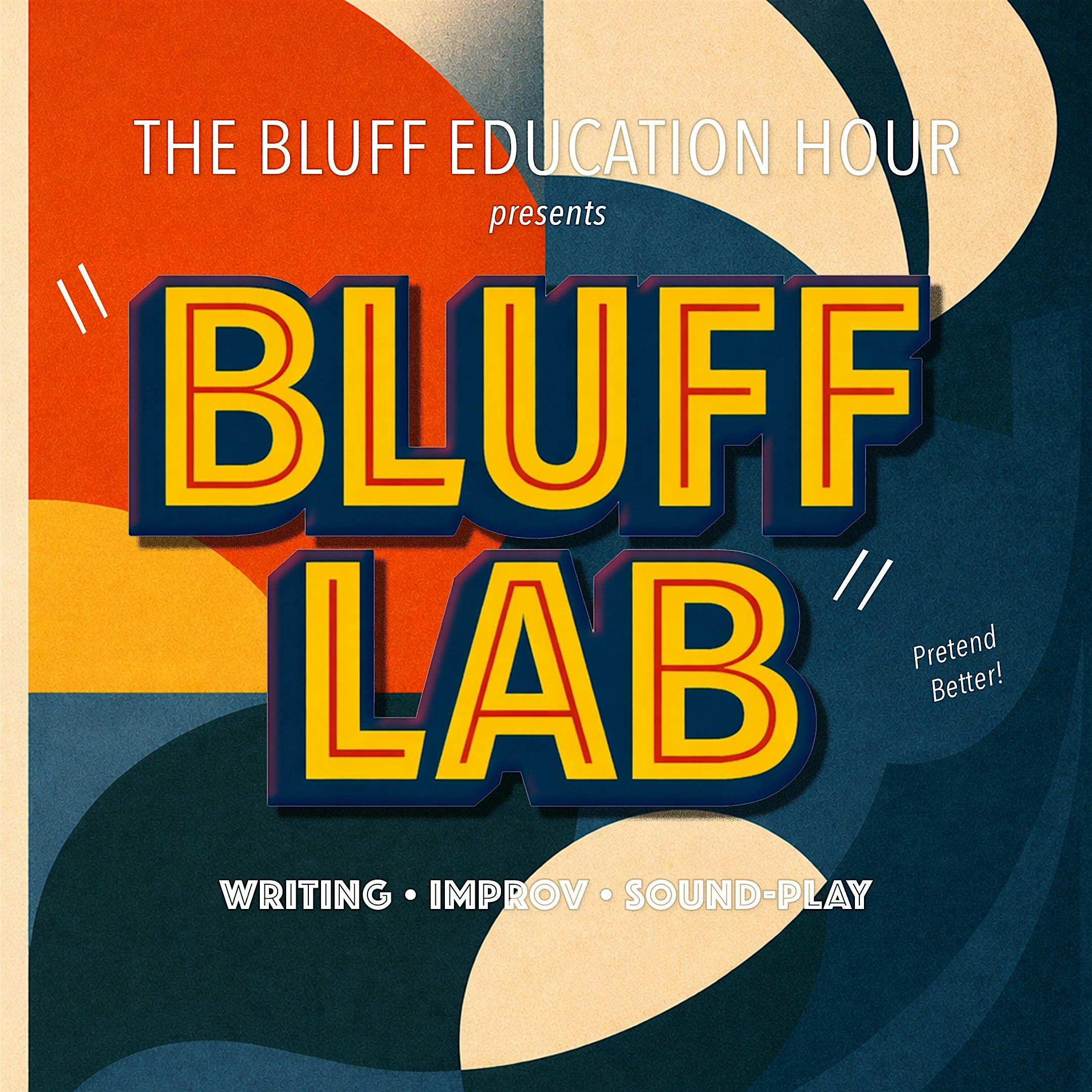 Bluff Lab: Open Creativity Workshop