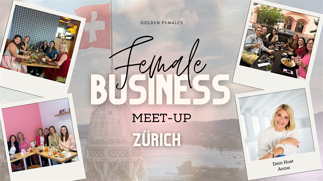 Female Business Meet up  Zürich