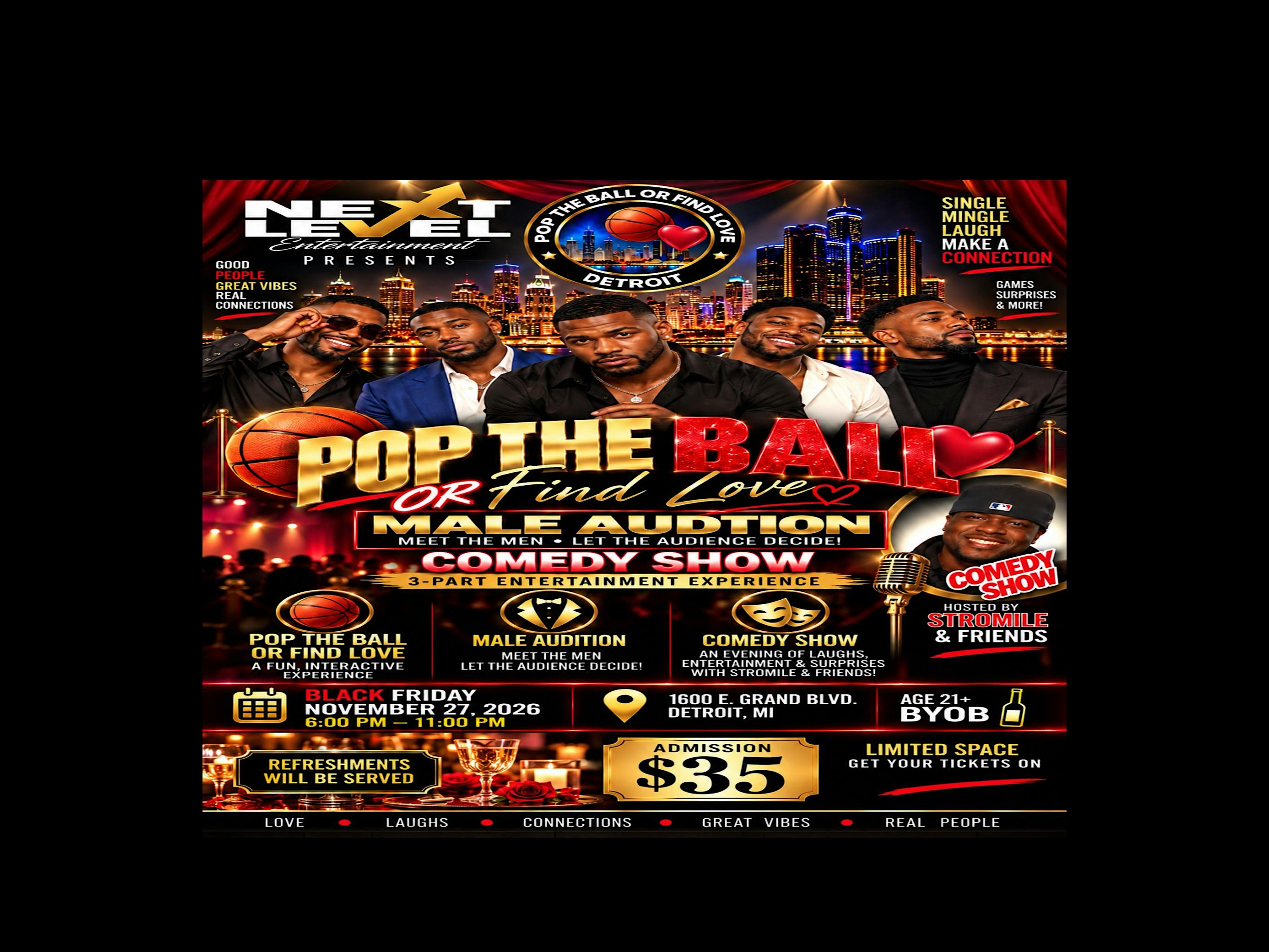 POP THE BALL OR FIND LOVE /  MALE AUCTION /  COMEDY SHOW
