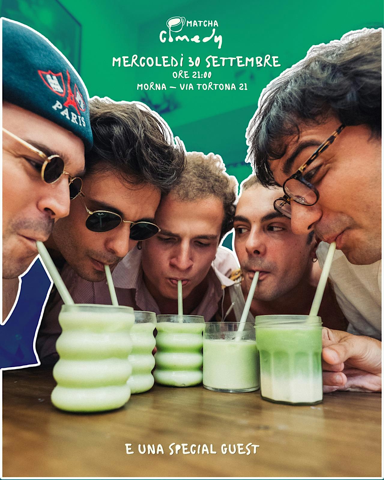 Matcha Comedy  ~ Morna 30/09