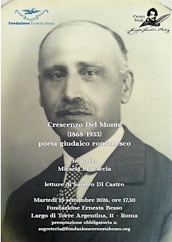 CRESCENZO DEL MONTE (1868 - 1935) Poeta giudaico romanesco