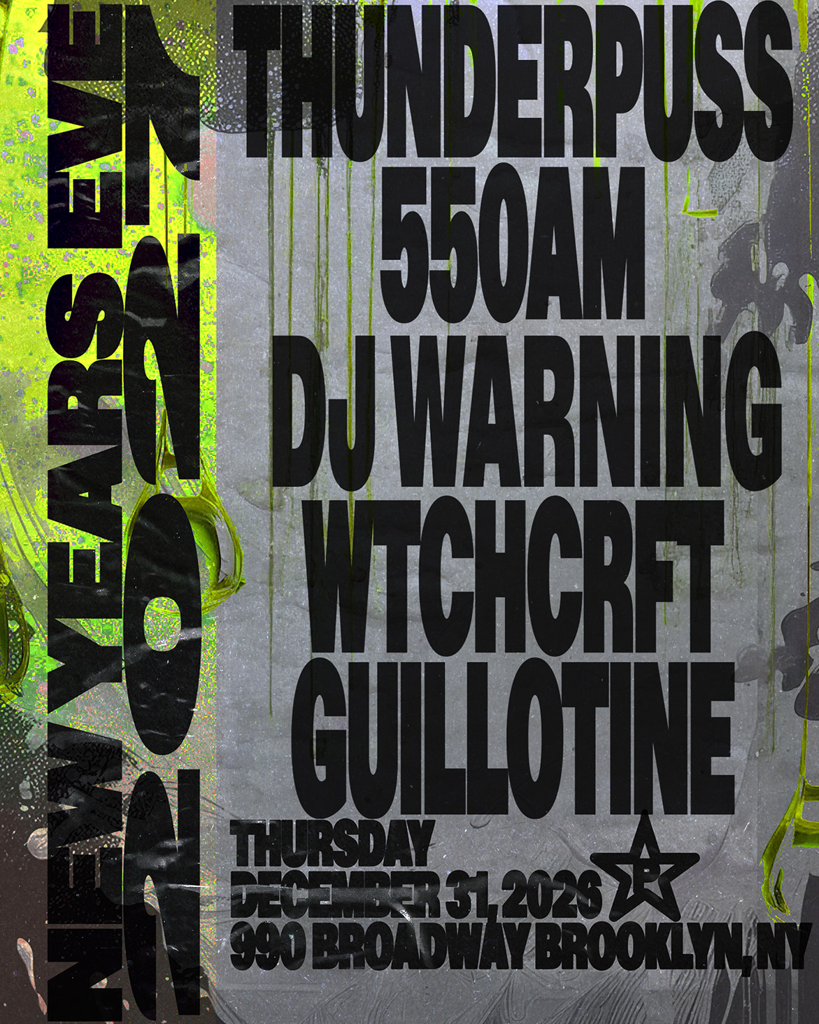 New Years Eve: Thunderpuss, 550am, Dj Warning + WTCHCRFT & Guillotine