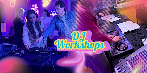 DJ Workshop for Beginners  (Females only)