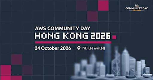 AWS Community Day Hong Kong 2026