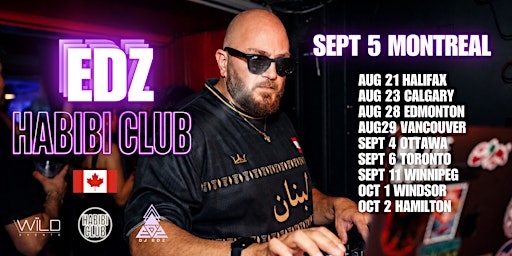 HABIBI CLUB  MONTREAL Ft DJ EDZ • SAT SEPT 5•  @PANDORA (18+)