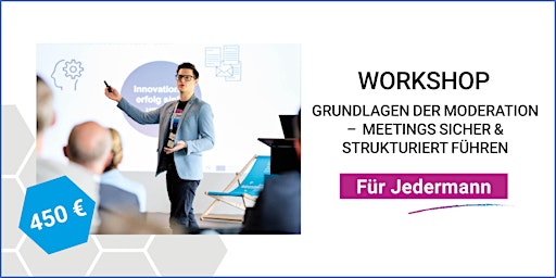 Workshop Moderation: Grundlagen für den Arbeitsalltag