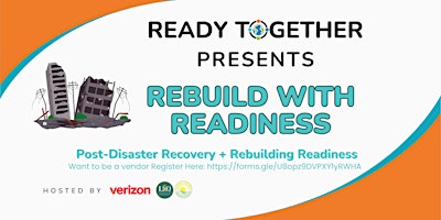 Post-Disaster  Recovery + Rebuilding Readiness