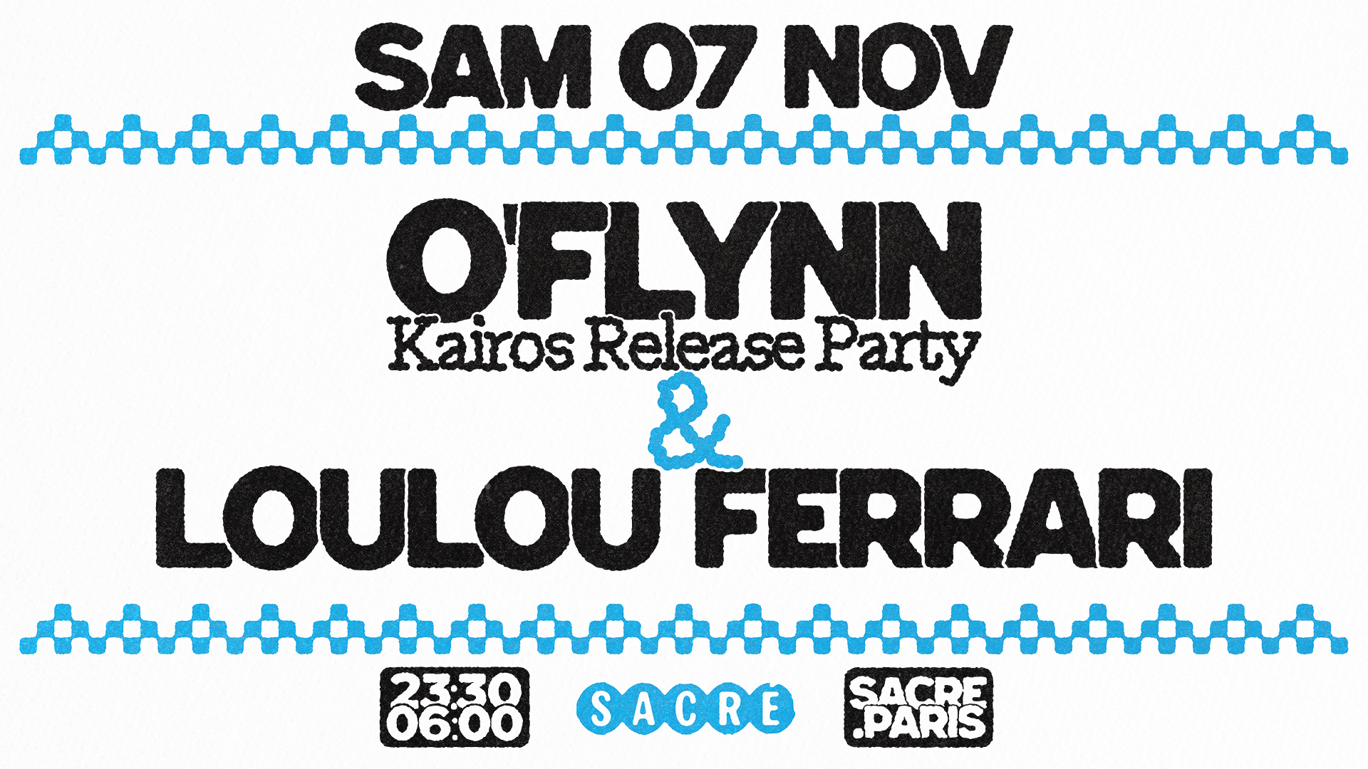 Sacré présente: O'FLYNN 'KAIROS' Release & Loulou Ferrari