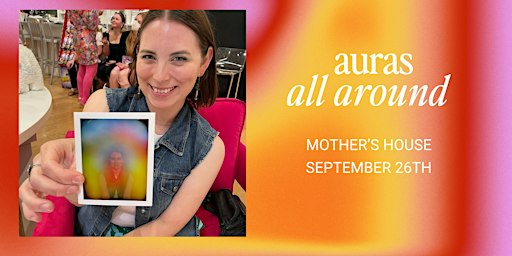 Aura Photography Pop Up at Mother's House - September 26th