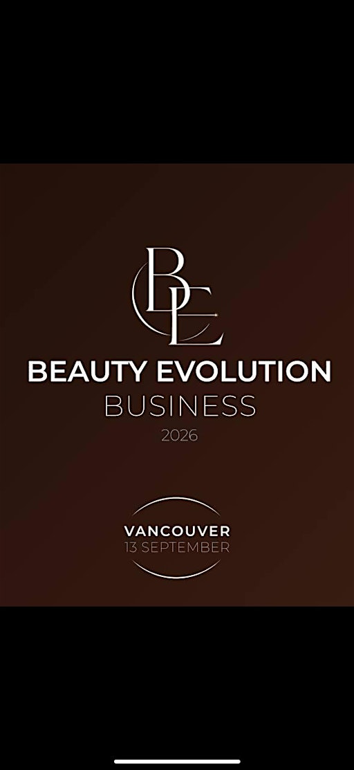 BEAUTY EVOLUTION BUSINESS 2026 | Vancouver