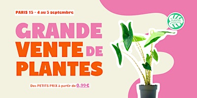 Grande Vente de Plantes - Paris 15