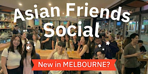 Asian-Friendly International Social Meetup in Melbourne Lounge Asia