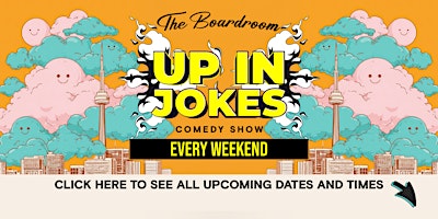 Up in Jokes Toronto Comedy Show on Bloor