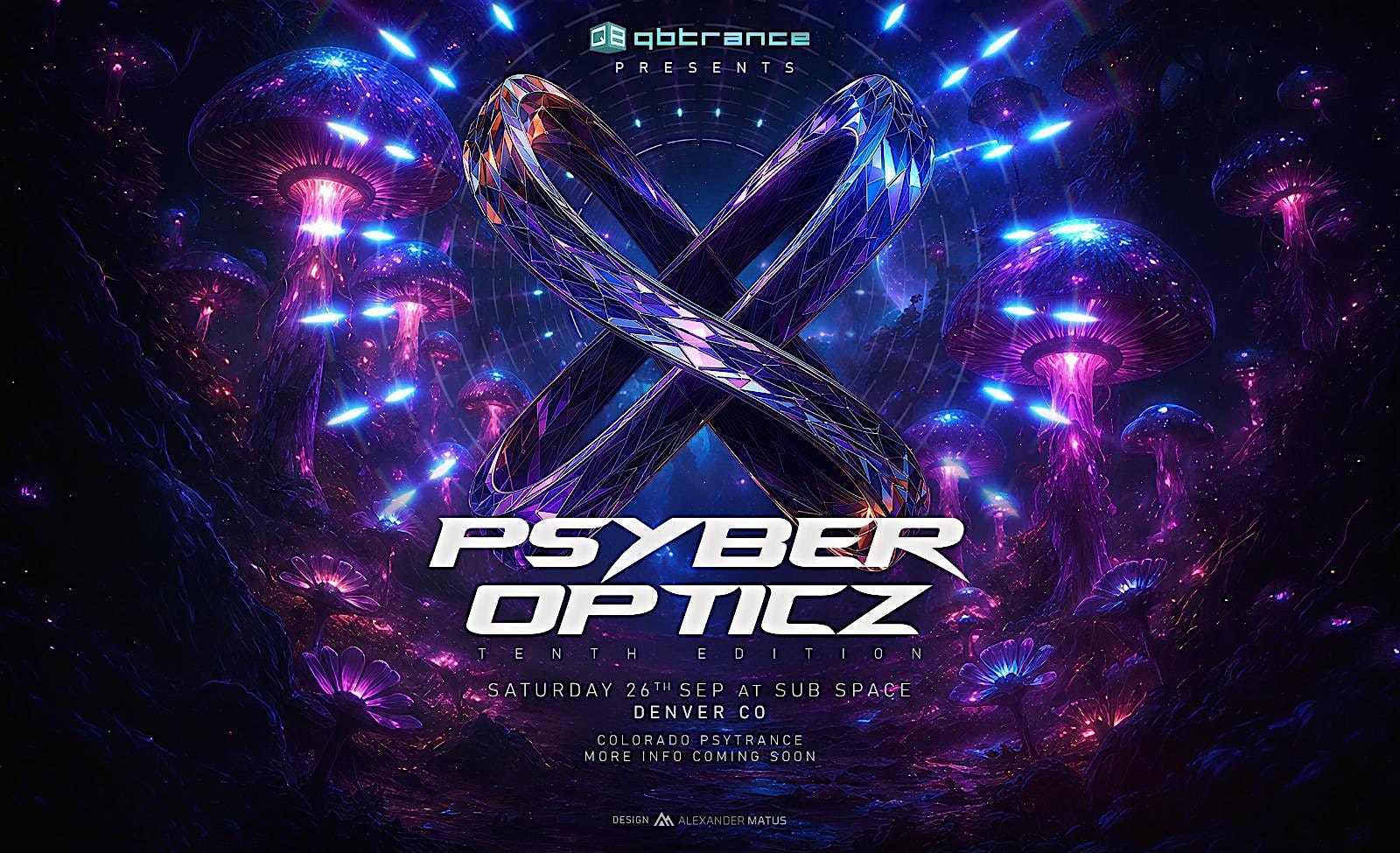 PsyberOpticz X presents Coral, Psytrance in  Denver. 09/26/2026 | By Qb