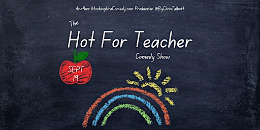 The Hot for Teacher Comedy Show: Back-to-School Blowout