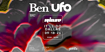 Rinse FM x Ben UFO  at It'll Do Club