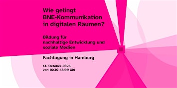 Fachtagung: Bildung  für nachhaltige Entwicklung und soziale Medien