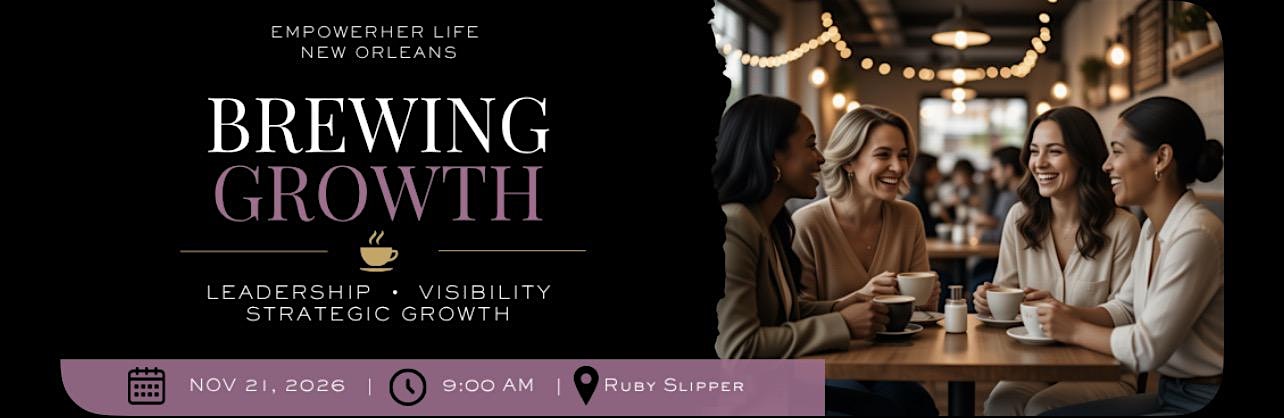 EmpowerHER Life New Orleans Brewing Growth