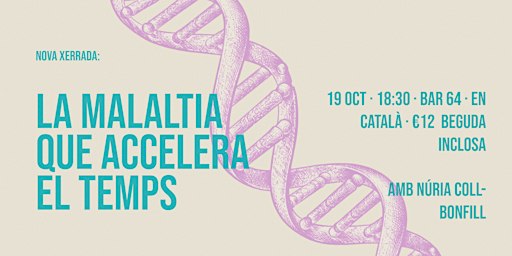 Cañas y Charlas: LA MALALTIA QUE ACCELERA EL TEMPS