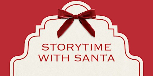 Storytime with  Santa NorthPark Neiman Marcus-Monday, December 21, 3pm