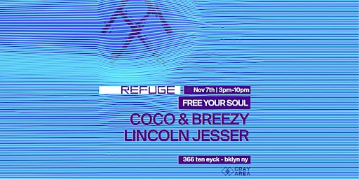Refuge Saturday Daytime w/ Coco & Breezy
