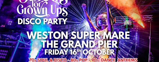 WESTON SUPER MARE -  Disco for Grown ups 70s 80s 90s Disco Party