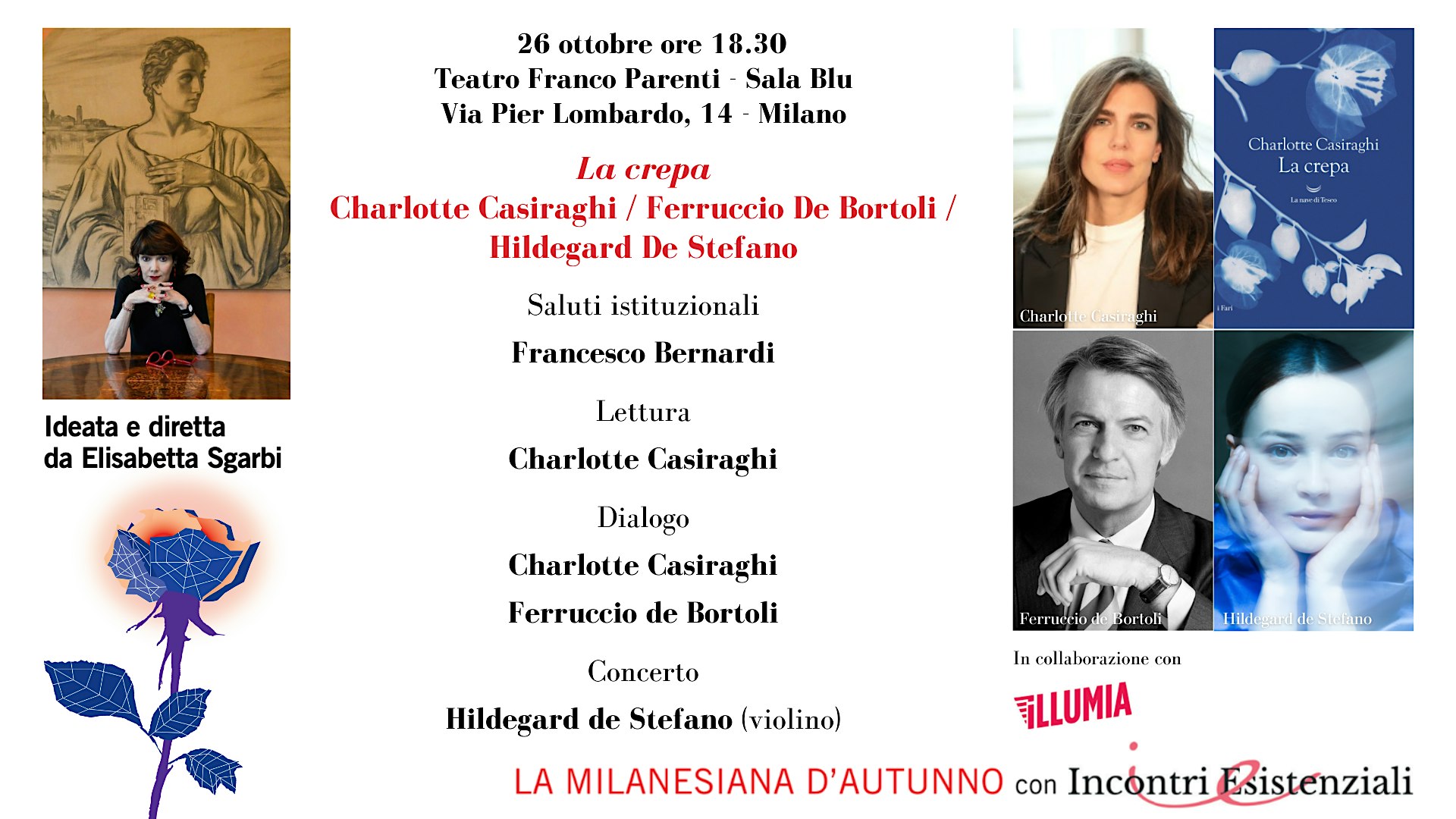 LA CREPA. CHARLOTTE CASIRAGHI / FERRUCCIO DE BORTOLI / HILDEGARD DE STEFANO