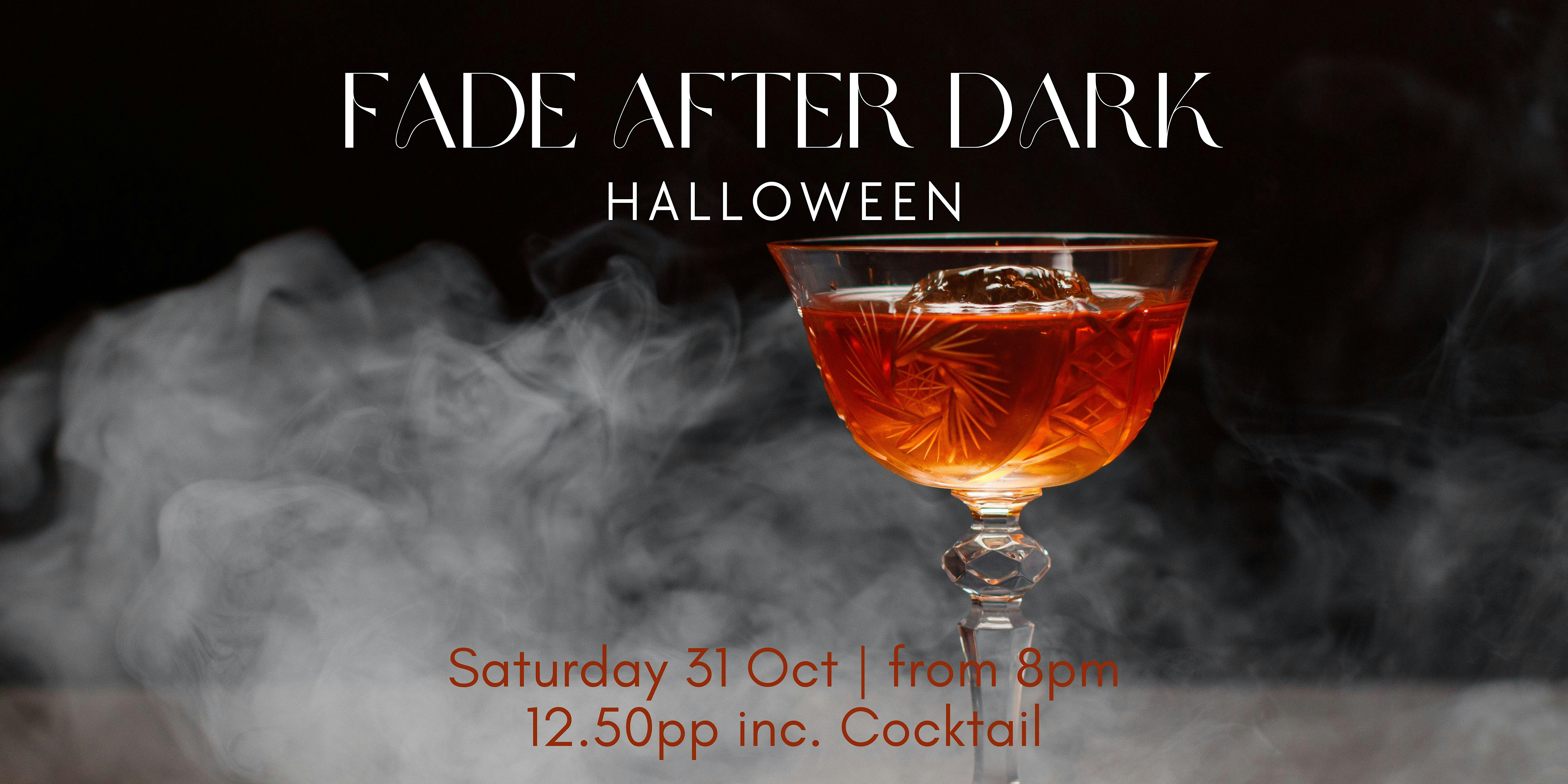 FADE AFTER DARK — HALLOWEEN