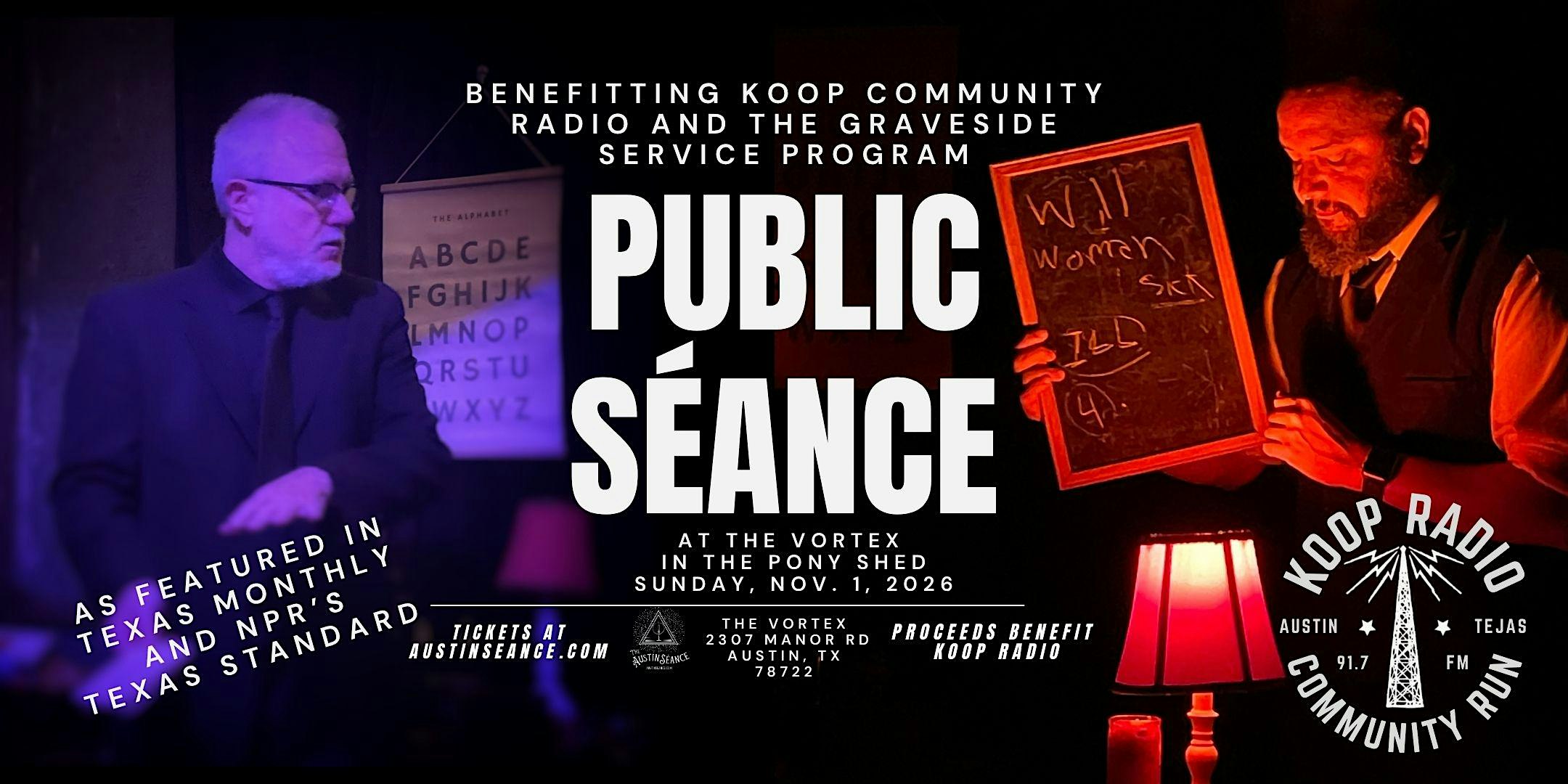 Séance  at The Vortex Benefitting KOOP Radio and Graveside Service