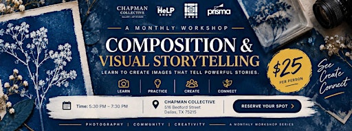 Composition & Visual Storytelling: Monthly Photography Workshop