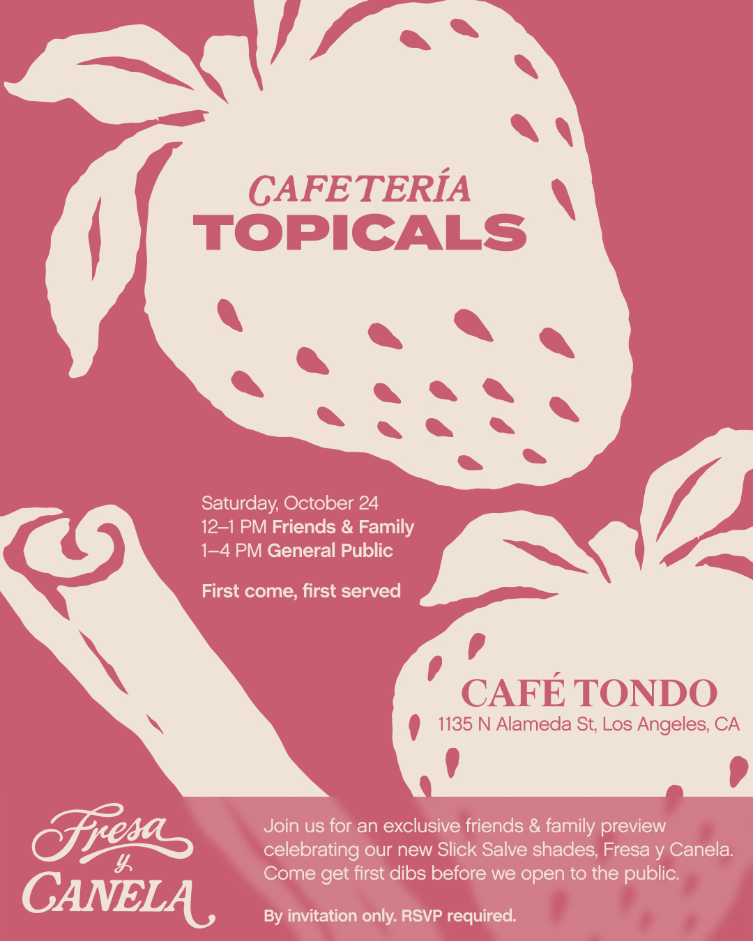 Topicals Fresa y Canela Launch (VIP INVITE)