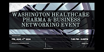 Washington Healthcare, Pharma & Business Networking Event