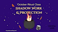 Shadow Work & Protection Ritual Class