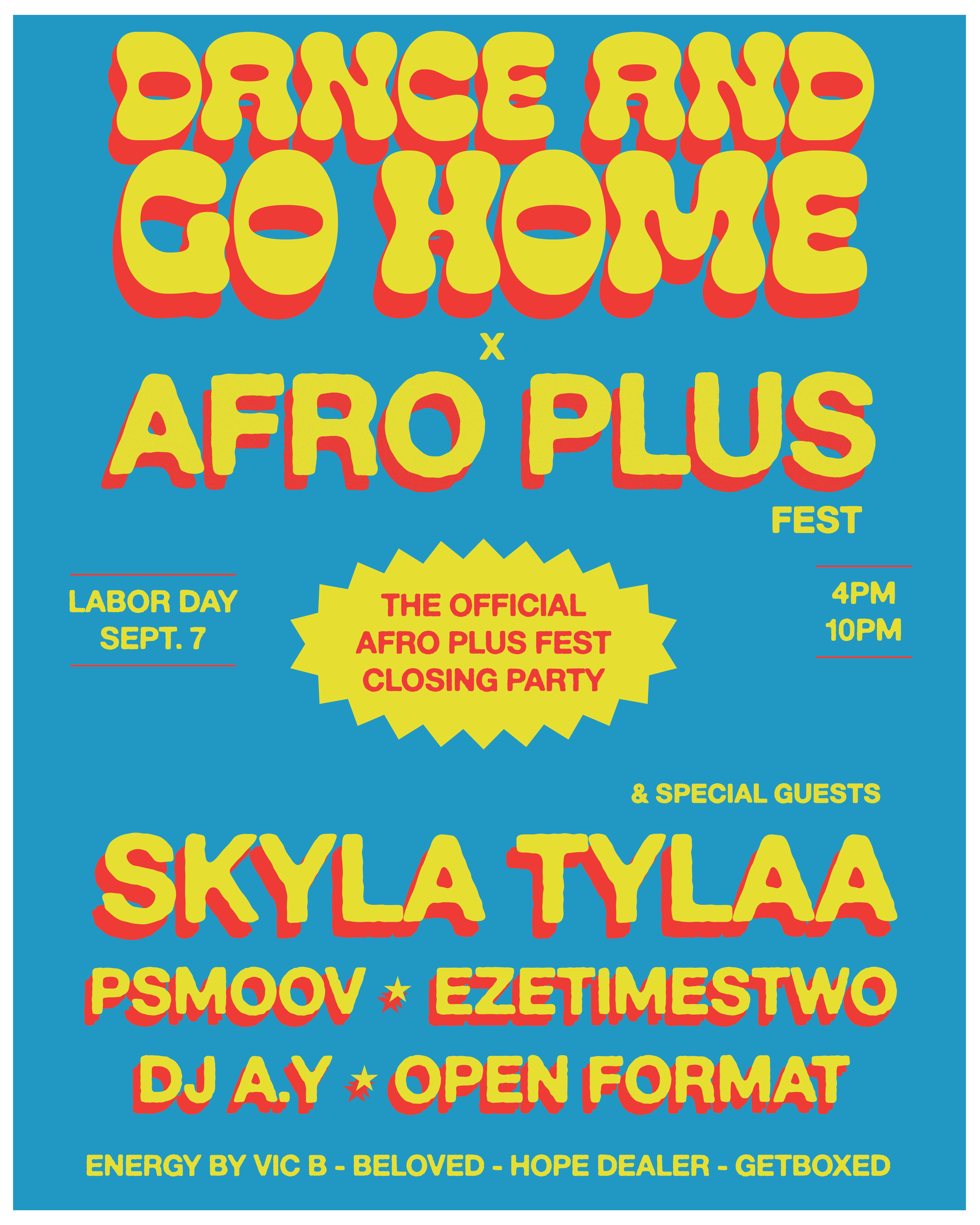Dance & Go Home vs Afro Plus: The Labor Day Party w/ Skyla Tylaa