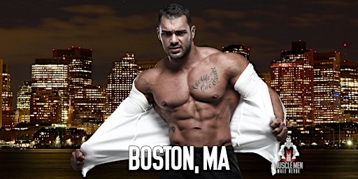 Muscle Men Male Strippers Revue & Male Strip Club Shows Boston MA - 8PM