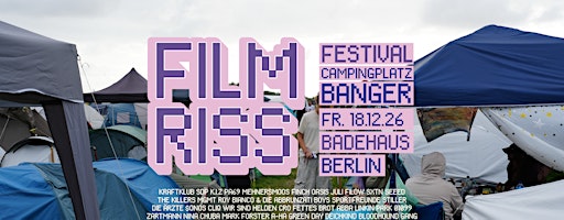 FILMRISS • Festival-Campingplatz-Banger • Badehaus Berlin