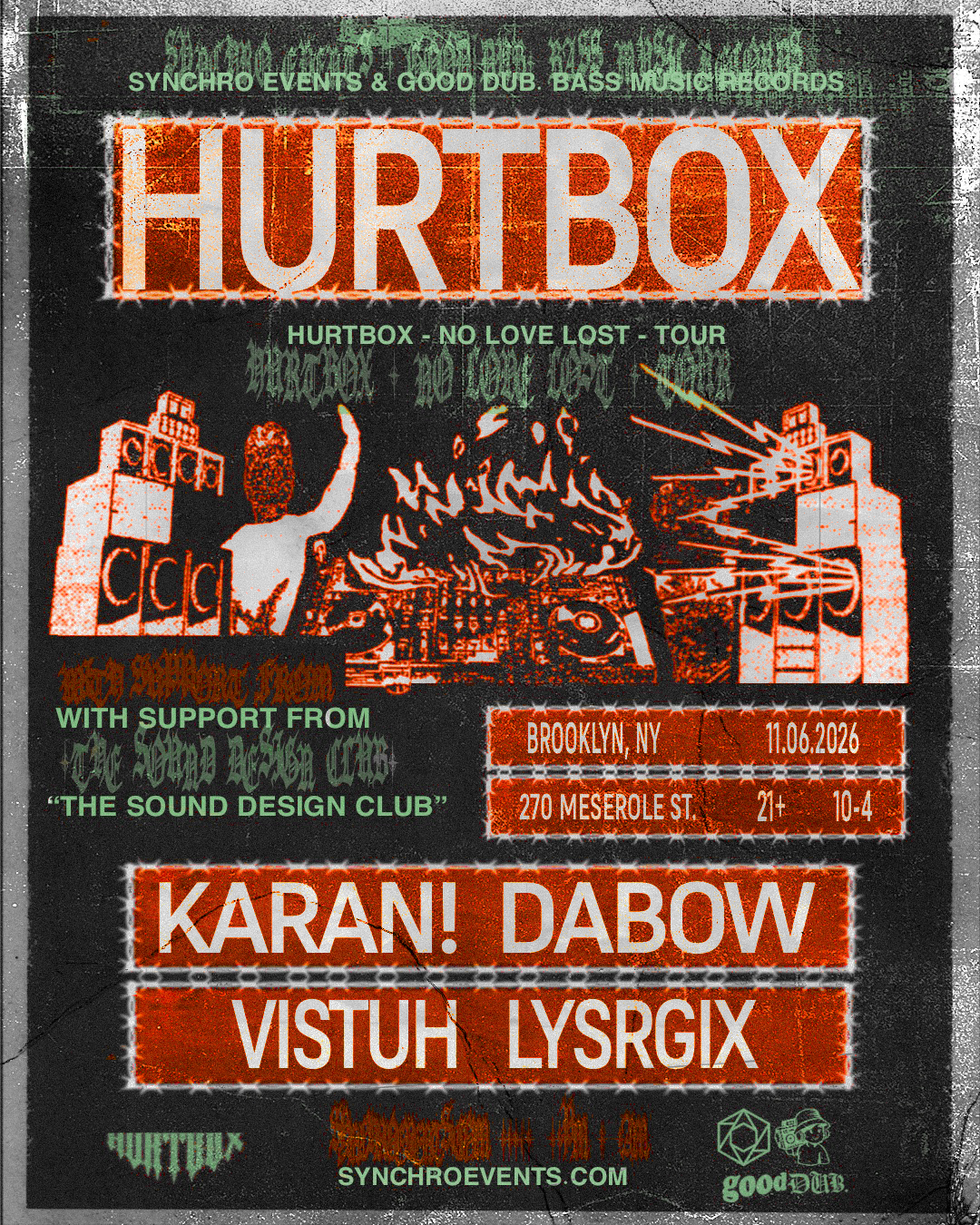 Synchro Events x Good Dub. Present: Hurtbox with Karan!, Dabow, Vistuh, and Lysrgix "THE SOUND DESIGN CLUB"