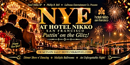 New Year's Eve San Francisco! Hotel Nikko Puttin' on the Glitz! Early-Bird
