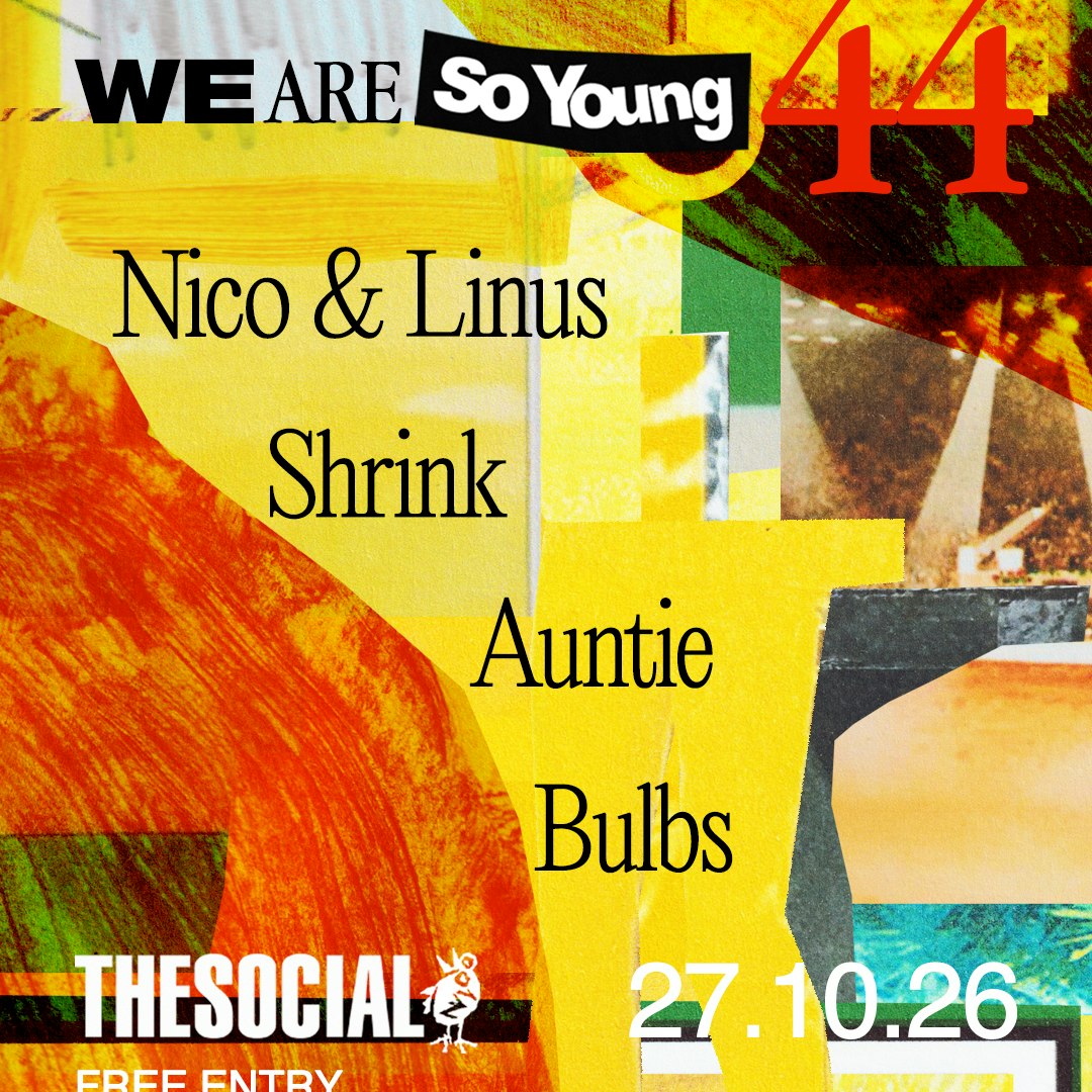We Are So Young 44: Nico & Linus, Shrink, Auntie & Bulbs