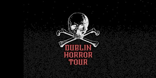 Legends, Ghosts and Ghouls of Dublin | Walking Tour