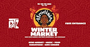Afrodisiac Winter Market • 11,12,13 Dec • Ratz Food Market • Free Entrance!