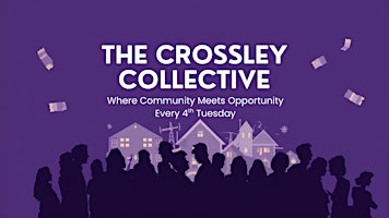 4th Tuesday Meet and Greet - The Crossley Collective