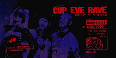 Cup Eve Rave ft. BAiiN Twins & Lola Voss -  Mon 2nd November