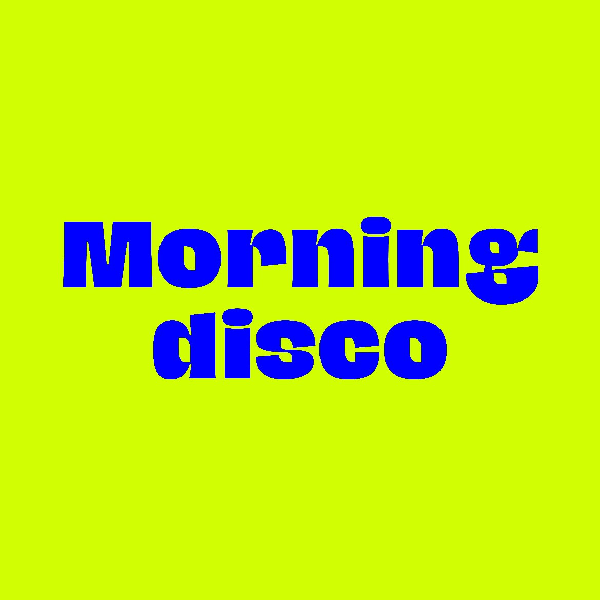 Morning Disco 22